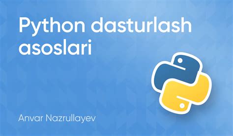 Python dasturlash tili asoslari