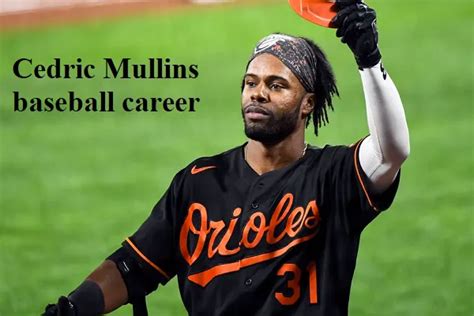 Cedric Mullins baseball stats, wife, net worth, and salary