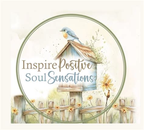 Inspire Positive Soul Sensations