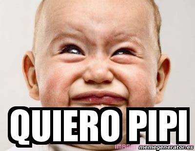 Meme Personalizado - QUIERO PIPI - 20245506