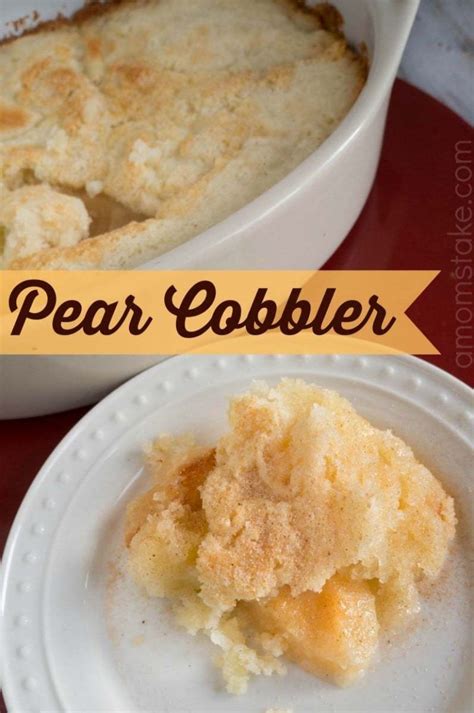 Easy Pear Cobbler Recipe - A Mom's Take