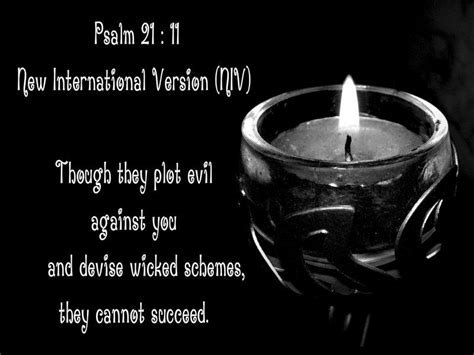 Psalm 21:11 New International Version (NIV) Though they plot evil ...