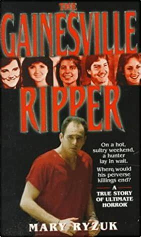 The Gainesville Ripper: A Summer's Madness, Five Young Victims- The ...