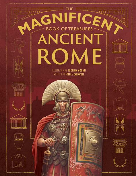 The Magnificent Book of Treasures: Ancient Rome | Book by Stella ...