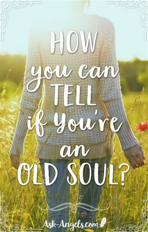 Are You An Old Soul? 9 Old Soul Characteristics... - Ask-Angels.com | Old soul, Soul, Spiritual ...