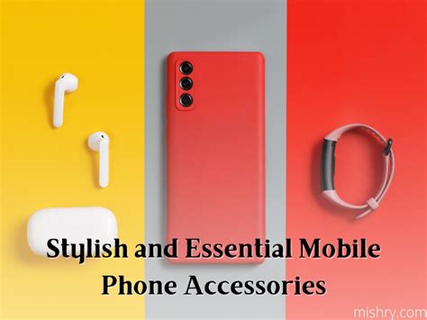 10 Stylish and Essential Mobile Phone Accessories - Mishry (Nov 2024)