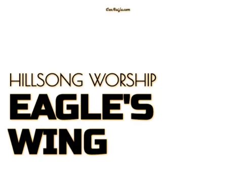 Hillsong Worship – Eagle’s Wings | CeeNaija