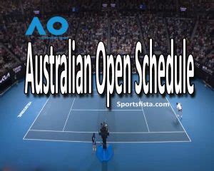 Australian Open Schedule 2025 - Complete Detail