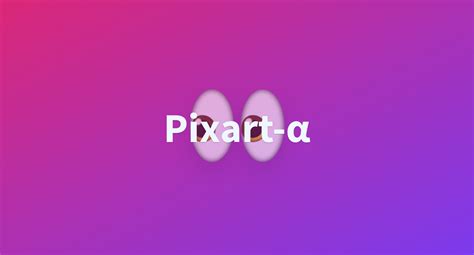 Pixart-α - a Hugging Face Space by PixArt-alpha