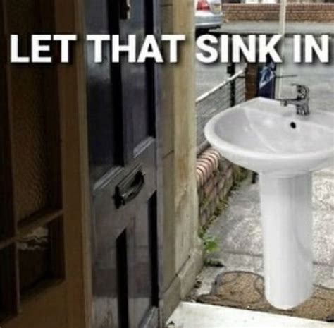 let that sink in | Silly memes, Very funny pictures, Really funny pictures