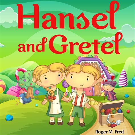 Hansel and Gretel : Book for kids: Bedtime Fantasy Stories Children Picture Fairy Tale Ages 4-8 ...