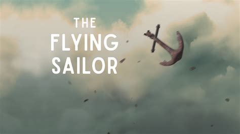 The Flying Sailor by Amanda Forbis, Wendy Tilby - NFB