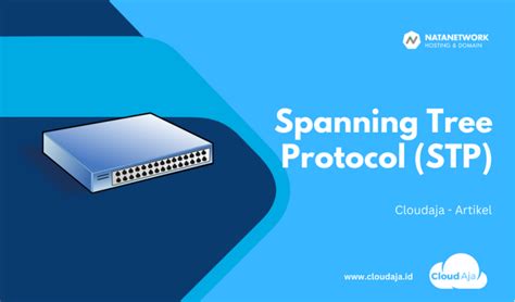 Spanning Tree Protocol (STP) - CloudAja Artikel