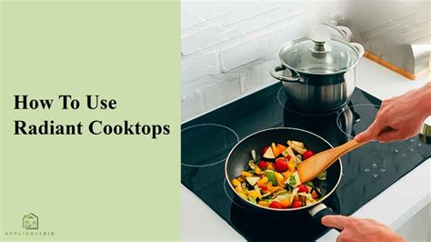 What Is A Radiant Cooktop? [Let's Find Out]