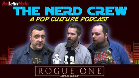 The Nerd Crew: A Pop Culture Podcast by Red Letter Media | Rogue one ...