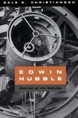 Edwin Hubble: Mariner of the Nebulae by Gale E. Christianson | Goodreads