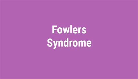 Fowler's Syndrome - Bladder & Bowel Community