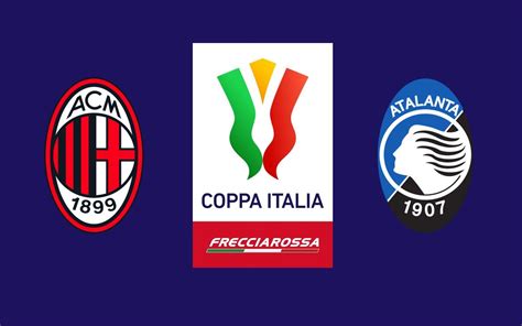 Official: Date and time for Milan-Atalanta Coppa Italia quarter-final confirmed