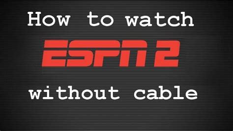 ESPN2 Live Stream: How to Watch Online Without Cable (2021 UPDATE)