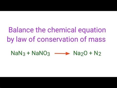 NaN3+NaNO3=Na2O+N2 balance the chemical equation by law of conservation of mass. nan3+nano3=na2o ...