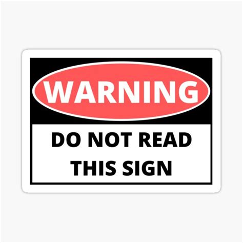 "Warning Do Not Read This Sign" Sticker for Sale by Alpha-01 | Redbubble