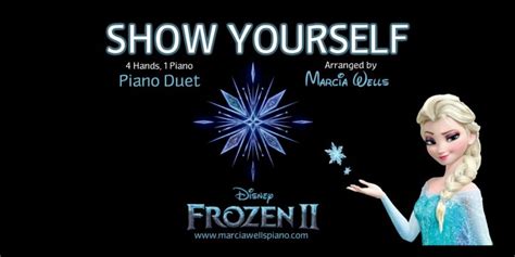 Show Yourself (Frozen 2) Piano Duet – Marcia Wells Piano