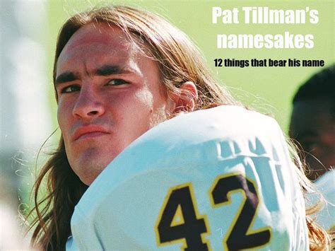 Quotes About Pat Tillman Football. QuotesGram