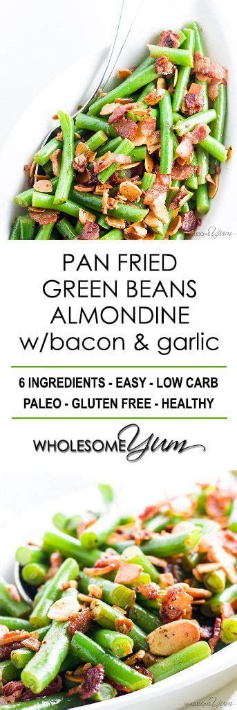 Pan Fried Green Beans Almondine Recipe with Bacon and Garlic - Want to know how to cook fresh ...