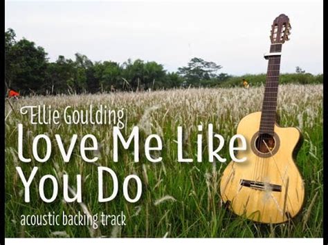 Love me Like You Do (Acoustic Guitar Karaoke Version) - YouTube