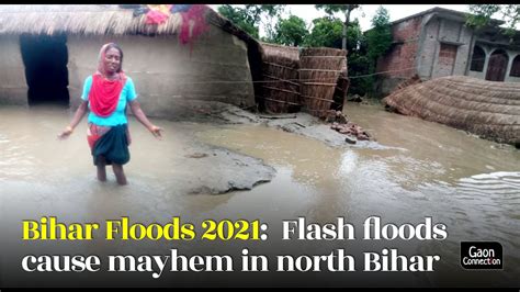 Bihar Floods 2021: Flash floods cause mayhem in north Bihar - YouTube