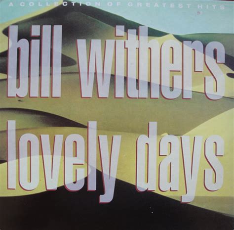 Bill Withers - Lovely Days (1990, Vinyl) | Discogs