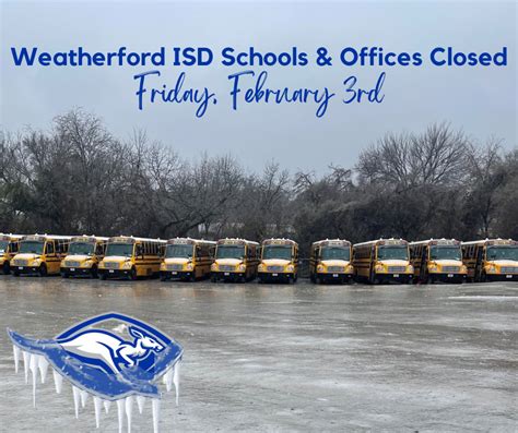 WISD Schools and Offices Closed - February 3, 2023 | Weatherford Independent School District