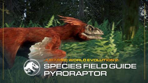 Species Field Guide | Pyroraptor | Jurassic World Evolution 2: Dominion ...