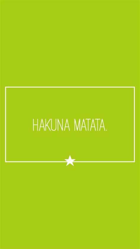 the words hakuna matata are in white on a lime green background with an ...