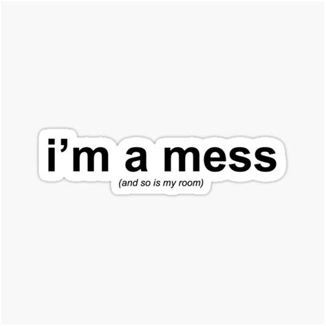 "i'm a mess" Sticker by zsociety | Redbubble