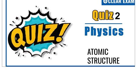 ATOMIC STRUCTURE QUIZ-2