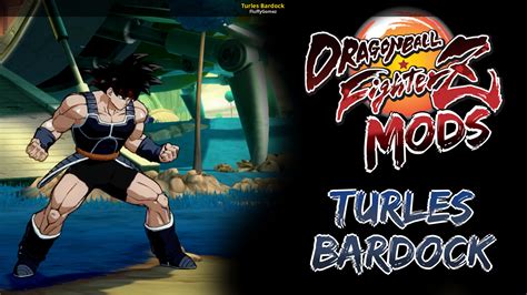 Turles Bardock [Dragon Ball FighterZ] [Mods]