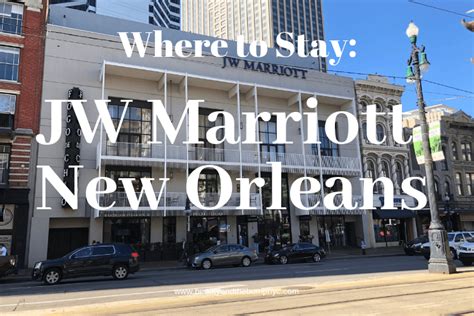 Where to Stay: JW Marriott New Orleans - Hotel Review