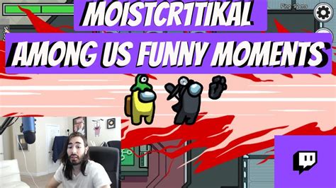 Penguinz0 Among Us Funny Moments - (Moist Critical) - YouTube