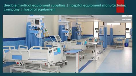 Durable Medical Equipment Suppliers - Hospital Equipment Manufacturing ...