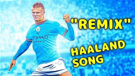 Der Haaland Song (Man City Version) / Remix - YouTube