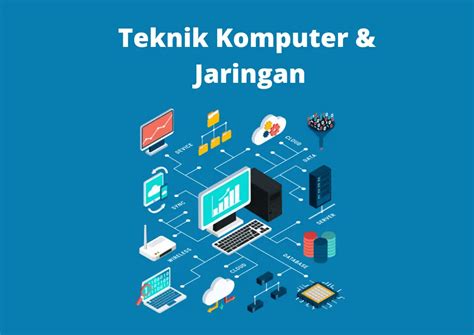 Jurusan Teknik Komputer Jaringan (TKJ) SMK - Belajar Apa? dan Pekerjaan Setelah Lulus - Quipper Blog