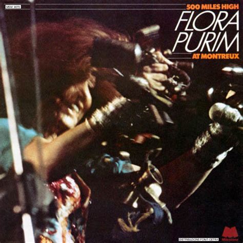 Flora Purim – 500 Miles High - Flora Purim At Montreux (1977, Vinyl) - Discogs