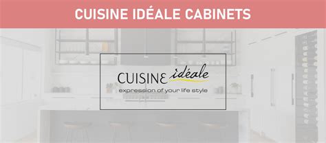 Cuisine Idéale Cabinets - Why People Love Them