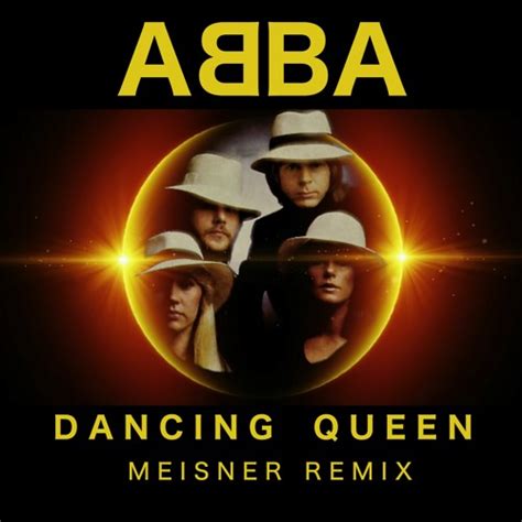 Stream ABBA - Dancing Queen (Meisner Remix) by Meisner | Listen online ...