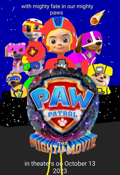 Paw patrol the mighty movie 2023 poster by braylau on DeviantArt