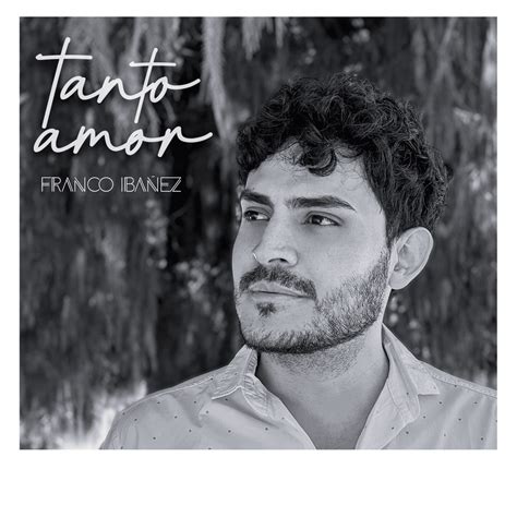 Franco Ibáñez – Tanto Amor Lyrics | Genius Lyrics