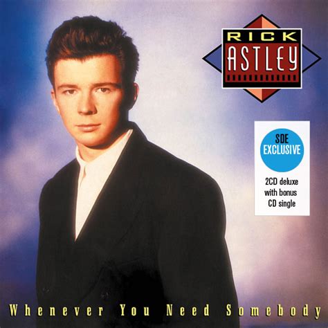 Rick Astley / Whenever You Need Somebody 2CD deluxe Also SDE-exclusive ...