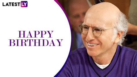 Larry David Birthday Special: 10 Hilarious Quotes From Curb Your Enthusiasm That Are ‘Prett-Ay ...