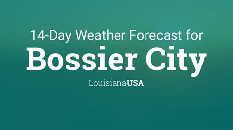 Bossier City, Louisiana, USA 14 day weather forecast